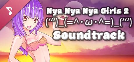 Nya Nya Nya Girls 2 (ʻʻʻ)_(=^･ω･^=)_(ʻʻʻ) - Soundtrack