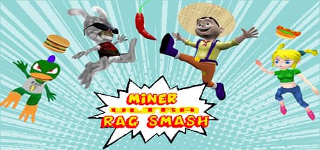 Miner Ultra Rag Smash