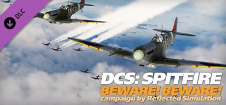 DCS: Spitfire Beware! Beware! Campaign