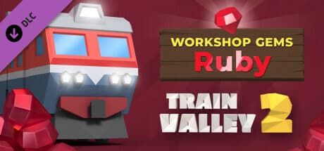 Train Valley 2: Workshop Gems - Ruby