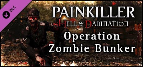 Painkiller Hell &amp; Damnation: Operation "Zombie Bunker"