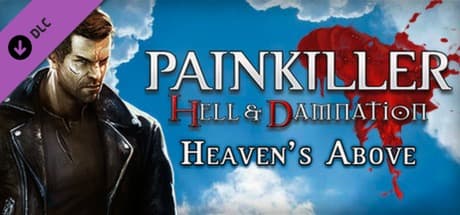 Painkiller Hell &amp; Damnation: Heaven's Above