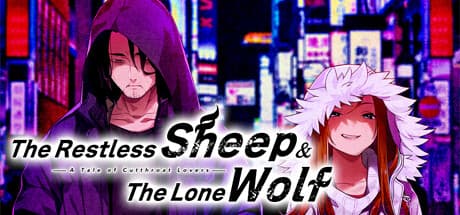 The Restless Sheep &amp; The Lone Wolf -A Tale of Cutthroat Lovers-