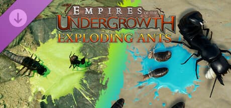 Empires of the Undergrowth - Exploding Ants 익스플로딩 앤트