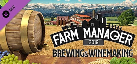 Farm Manager 2018 - Brewing &amp; Winemaking DLC
